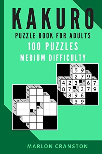 Kakuro Puzzle Book For Adults 100 Puzzles Medium Difficulty for Kakuro Lovers