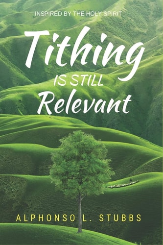Tithing Is Still Relevant Something That The Body Of Christ Needs To Be Enlightened On