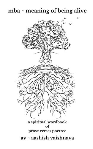 Mba Meaning of Being Alive A Spiritual Wordbook Prose Verses Poetree