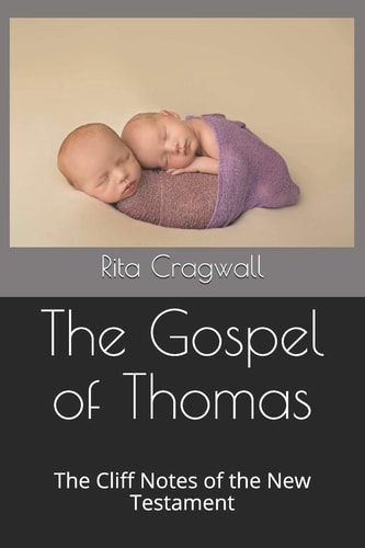 The Gospel of Thomas The Cliff Notes of the New Testament