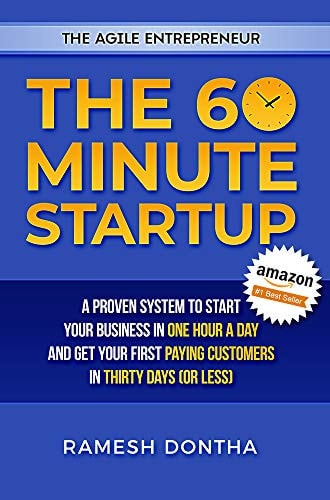 The 60 Minute Startup A Proven System to Start Your Business in 1 Hour a Day and Get Your First Paying Customers in 30 Days (or Less)
