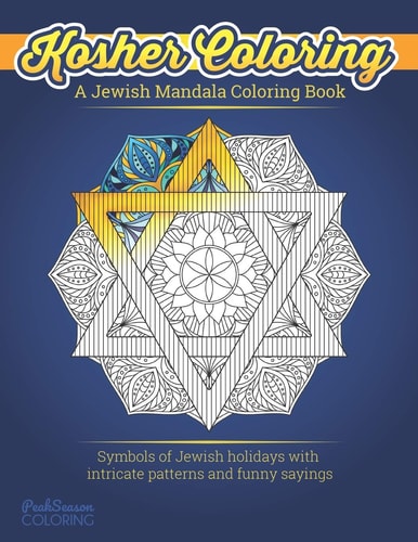A Jewish Mandala Coloring Book Kosher Coloring Hanukkah and Jewish Holiday Coloring Book for Adults Relaxing Coloring Pages for Zen Meditation