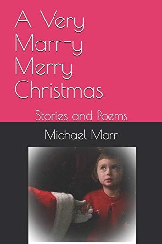 A Very Marry Merry Christmas Stories and Poems