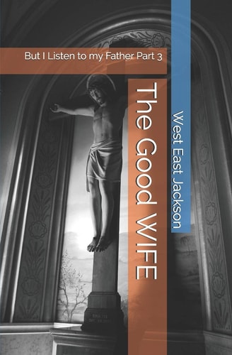The Good WIFE But I Listen to My Father Part 3
