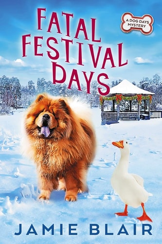 Fatal Festival Days Dog Days Mystery #3, a Humorous Cozy Mystery