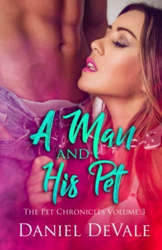 A Man And His Pet The Pet Chronicles Volume 3