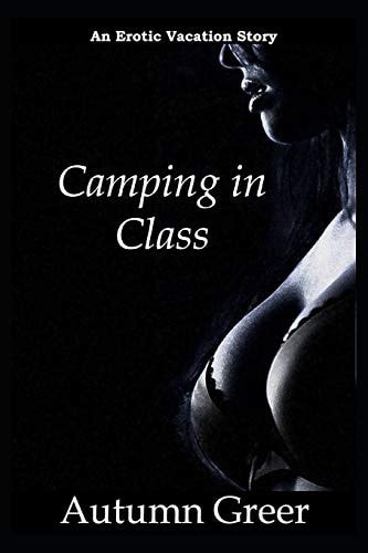 Camping in Class An Erotic Vacation Story