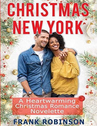 Christmas New York A Heartwarming Christmas Romance Novelette
