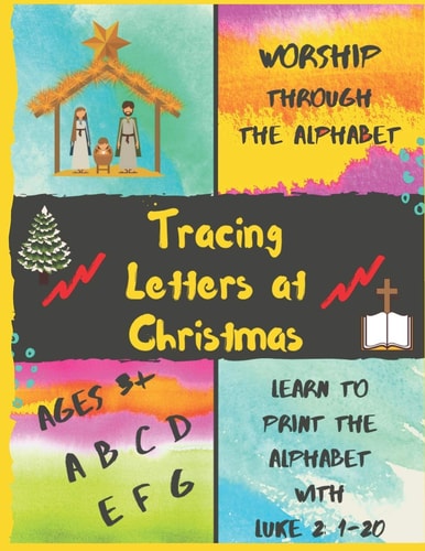 Worship Through the Alphabet Tracing Letters at Christmas