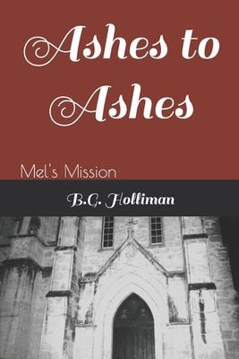 Ashes to Ashes Mel's Mission
