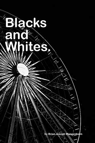 Blacks and Whites A Look Into Black and White Photography