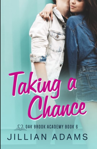 Taking a Chance A Young Adult Sweet Romance