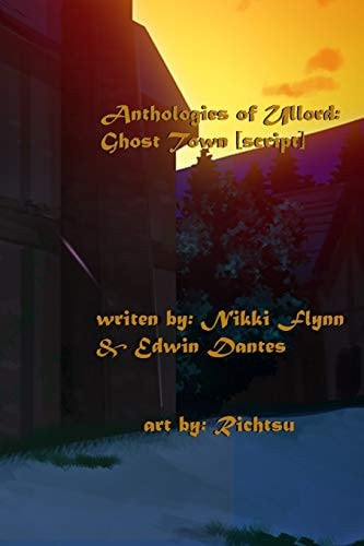 Anthologies of Ullord Ghost Town: Script