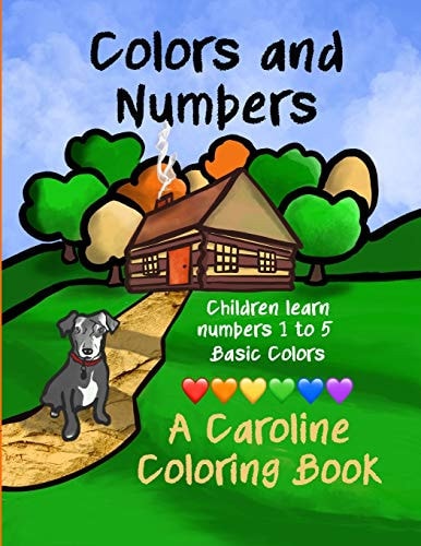 Colors and Numbers A Caroline Coloring Book