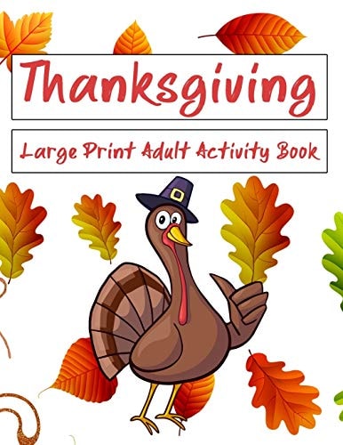 Thanksgiving Large Print Adult Activity Book Word Search, Word Scramble, Sudoku, Cryptograms and Coloring Pages