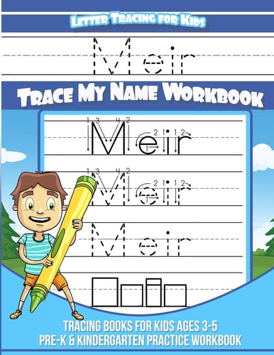 Meir Letter Tracing for Kids Trace My Name Workbook Tracing Books for Kids Ages 3 - 5 Pre-K & Kindergarten Practice Workbook