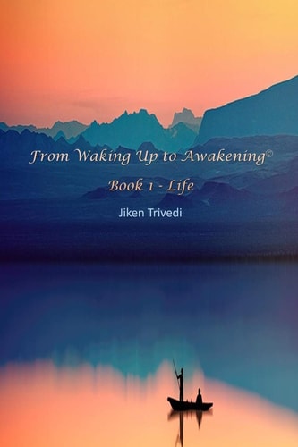 From Waking Up to Awakening(c) Book 1 - Life