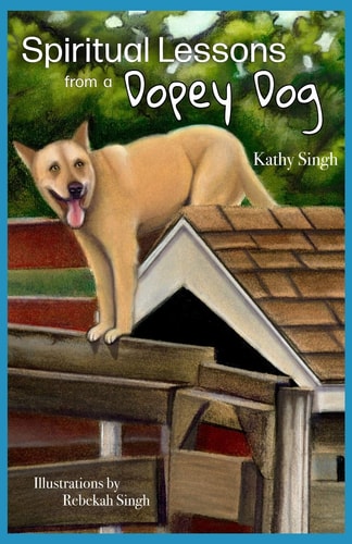 Spiritual Lessons from a Dopey Dog A Lighthearted Daily Devotional