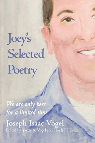 Joey's Selected Poetry We Are Only Here for a Limited Time