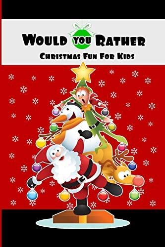 Would You Rather Christmas Fun for Kids Wholesome Fun Family Christmas Game and Stocking Stuffer Gift