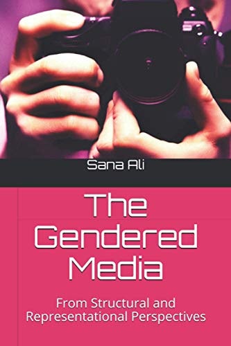 The Gendered Media From Structural and Representational Perspectives