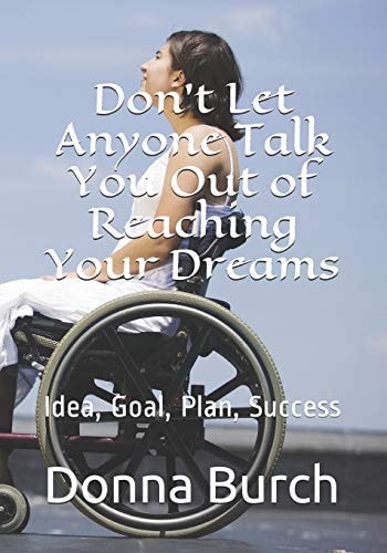 Don't Let Anyone Talk You Out of Reaching Your Dreams Idea, Goal, Plan, Success