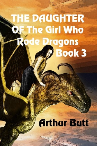 The Daughter of the Girl Who Rode Dragons Book 3