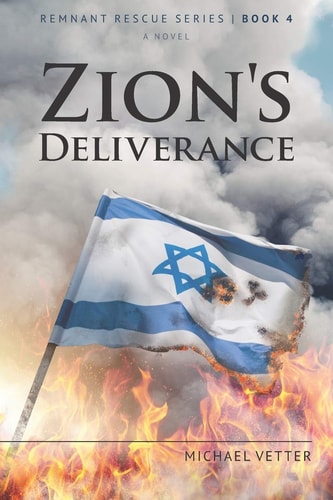 Zion's Deliverance Remnant Rescue Series - Book 4