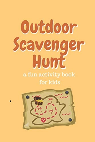 Outdoor Scavenger Hunt a Fun Activity Book for Kids 80 Page 6x9 Yellow Book with a Different Treasure on Each Page. Find the Treasure Draw It and Describe It!