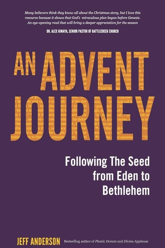 An Advent Journey Following The Seed from Eden to Bethlehem