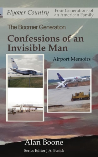 Confessions of an Invisible Man Airport Memoirs