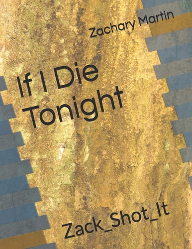 If I Die Tonight Zack_Shot_It