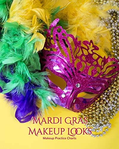 My Mardi Gras Makeup Looks Practice Charts Make Up Charts to Brainstorm Ideas and Create Your Mardi Gras Looks