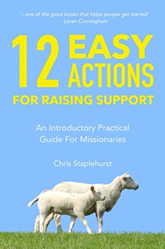 12 Easy Actions for Raising Support A Practical, Introductory Guide For Missionaries
