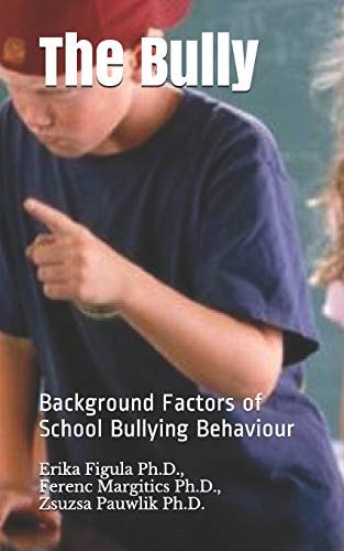 The Bully Background Factors of School Bullying Behaviour