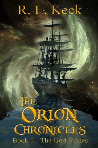 The Orion Chronicles Book 1 - The God Stones