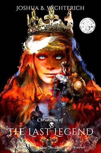 Chronicles of The Last Legend Awakened Unto The End Forever: The Last Legend Trilogy
