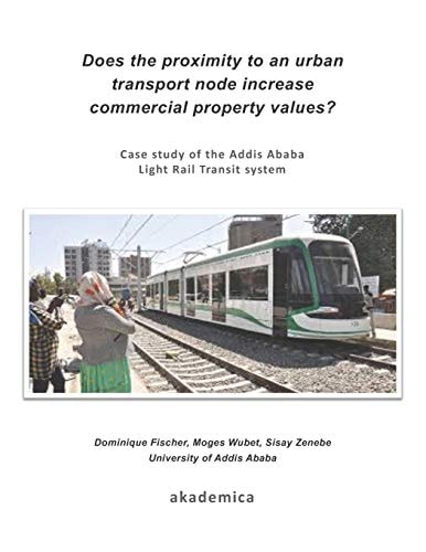 Does the Proximity to an Urban Transport Node Increase Commercial Property Values? Case Study of the Addis Ababa Light Rail Transit System