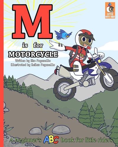 M Is for Motorcycle A Beginner's ABC Book for Little Riders
