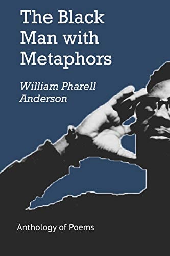 The Black Man with Metaphors An Anthology of Poems