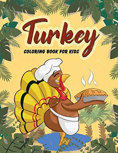 Turkey Coloring Book For Kids Large Print Thanksgiving Coloring Book For Kids Age 4-8, Amazing Gift For Kids At Thanksgiving Day