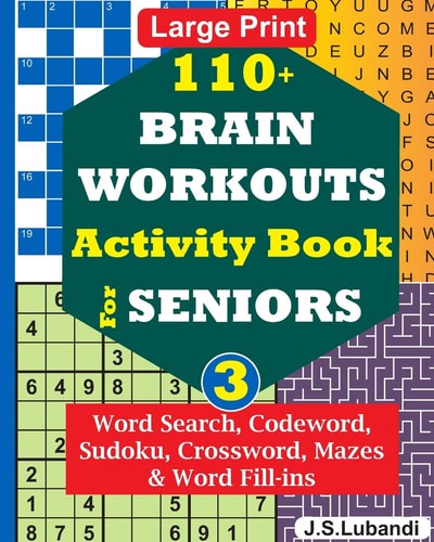 110+ BRAIN WORKOUTS Activity Book for SENIORS; Vol. 3