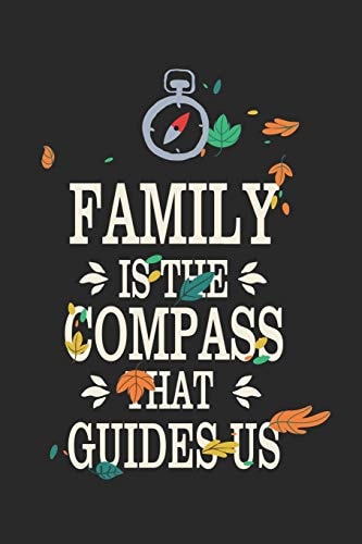 Family Is The Compass That Guides Us Motivational Quote For Family/Colorful Leaves And Black/ For Your Beloved Ones 6x9
