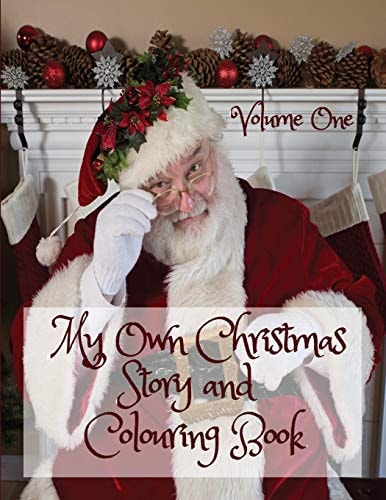 My Own Christmas Story and Colouring Book Volume One Kids' Activity Book for Children Aged 8 - 12, Story Prompts, Pictures to Colour, Pages for Child's Own Drawings and Space for Their Own Stories