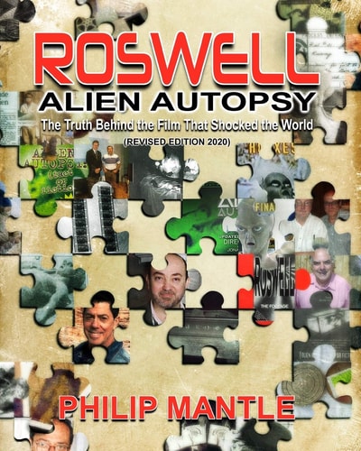Roswell Alien Autopsy The Truth Behind The Film That Shocked The World (Revised Edition)