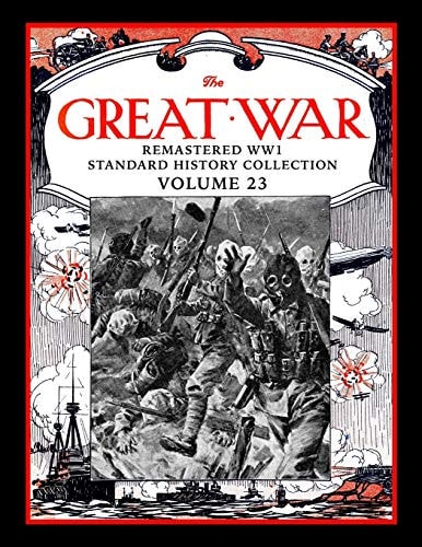 The Great War Remastered WW1 Standard History Collection Volume 23