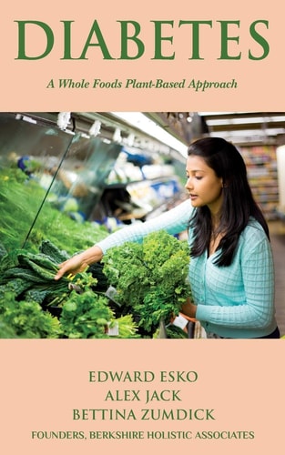 Diabetes A Whole Foods, Plant-Based Approach