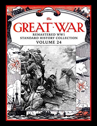 The Great War Remastered WW1 Standard History Collection Volume 24