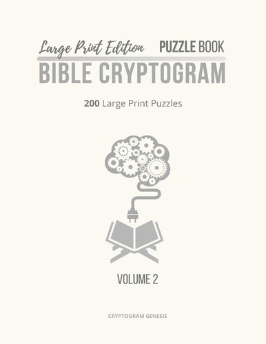 Large Print Edition Puzzle Book 2 Bible Cryptogram Large Print Christian Cryptograms, Bible Cryptograms, Cryptogram Puzzle Book With Bible Verses