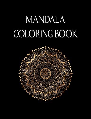 Mandala Coloring Book For Adults. Stress Relieving Mandala Designs for Adults Relaxation. 50 Pages 8.5"x 11" Cover.